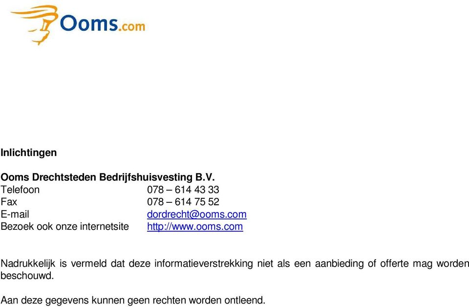 com Bezoek ook onze internetsite http://www.ooms.