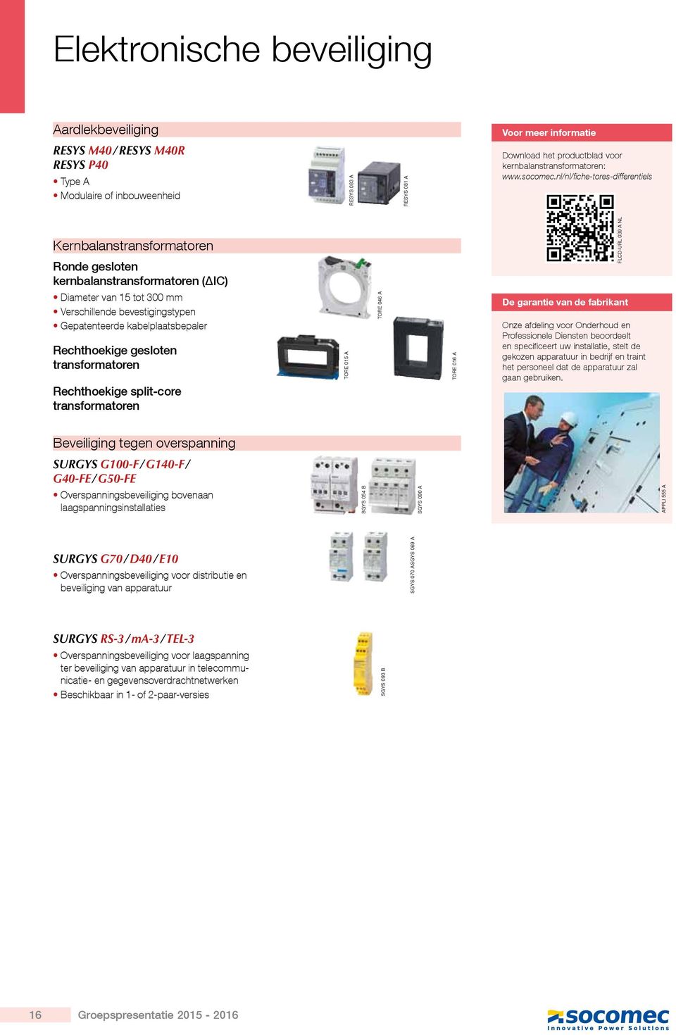 nl/nl/fiche-tores-differentiels Kernbalanstransformatoren Ronde gesloten kernbalanstransformatoren ( IC) FLCD-URL 039 A NL Diameter van 15 tot 300 mm Verschillende bevestigingstypen Gepatenteerde