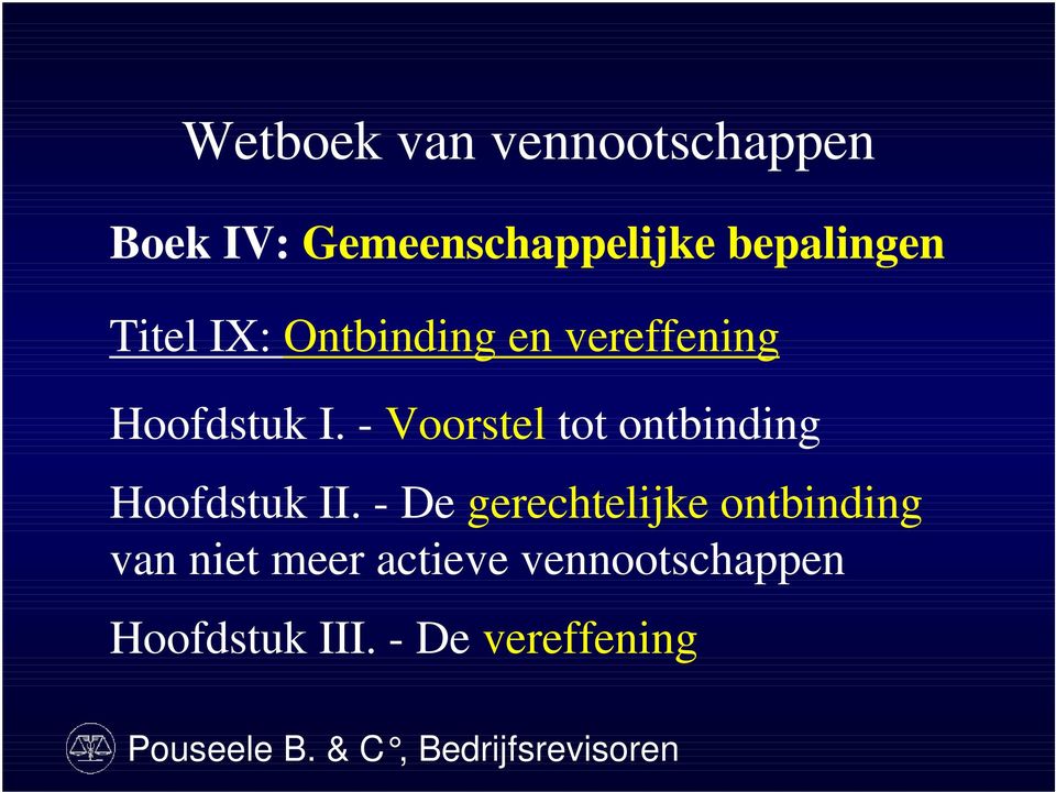 - Voorstel tot ontbinding Hoofdstuk II.