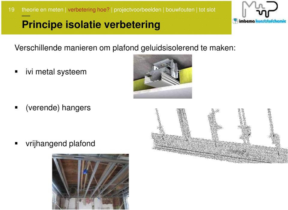 isolatie verbetering Verschillende manieren om plafond