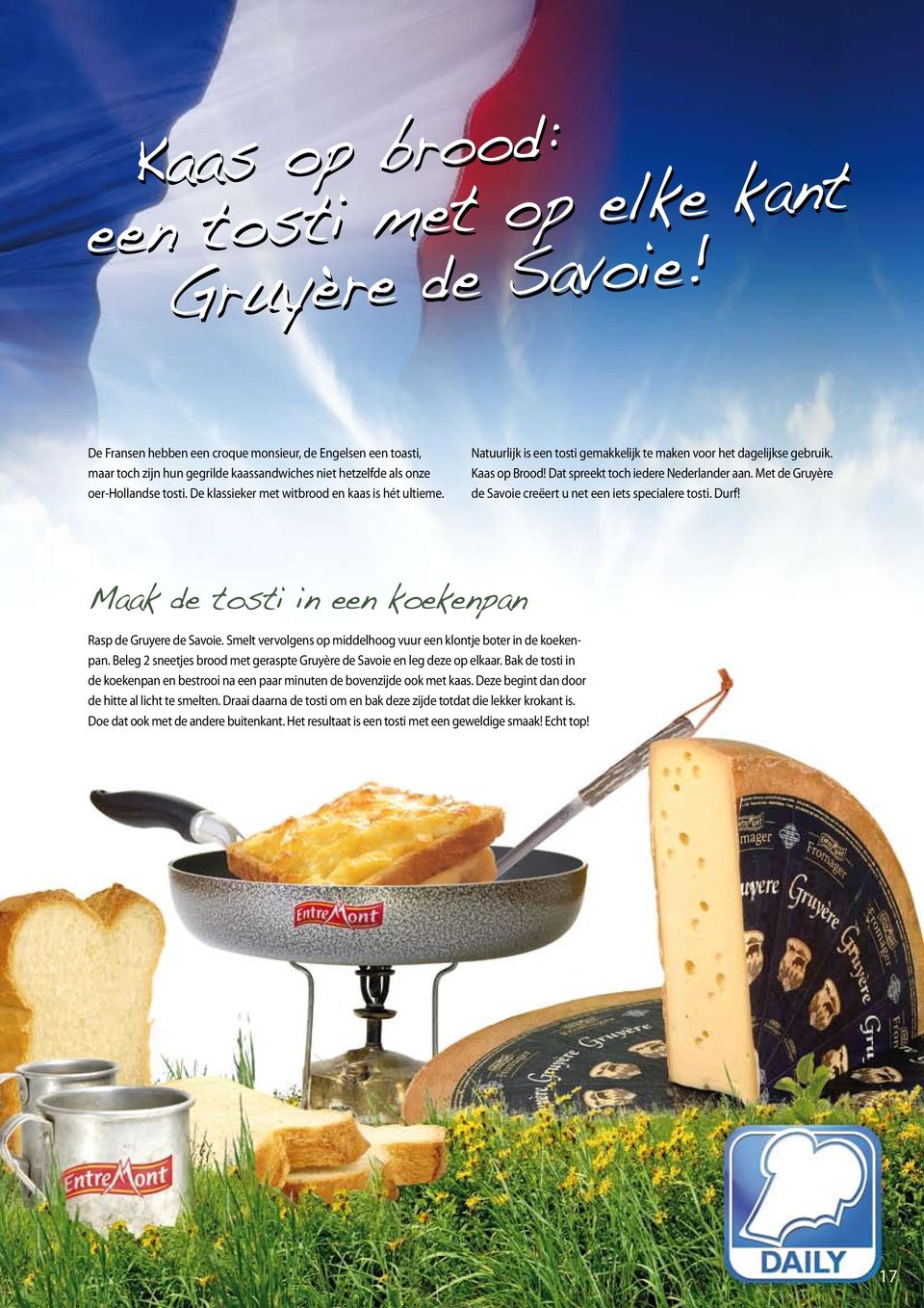 De klassieker met witbrood en kaas is hét ultieme. Natuurlijk is een tosti gemakkelijk te maken voor het dagelijkse gebruik. Kaas op Brood! Dat spreekt toch iedere Nederlander aan.