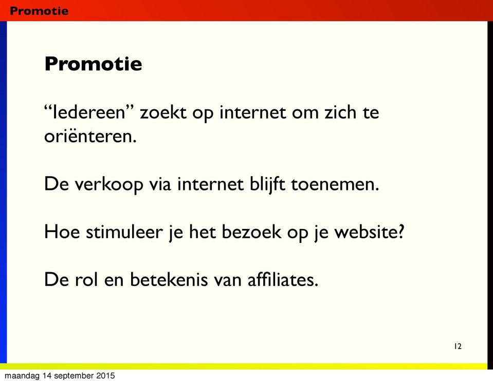 De verkoop via internet blijft toenemen.