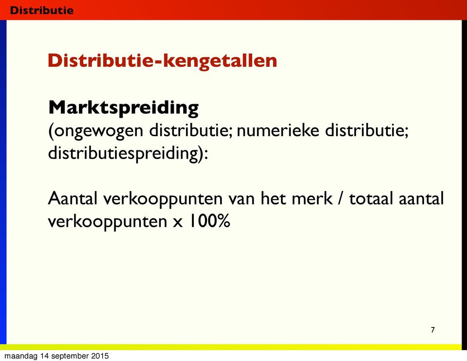 distributie; distributiespreiding): Aantal