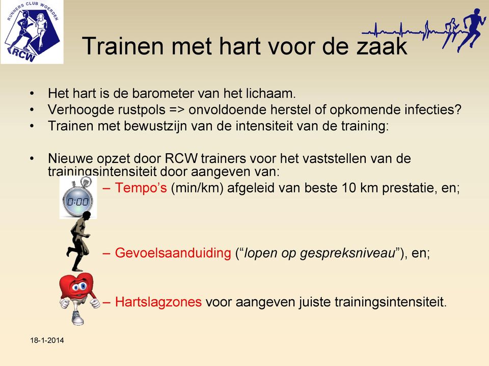 Trainen met bewustzijn van de intensiteit van de training: Nieuwe opzet door RCW trainers voor het vaststellen van