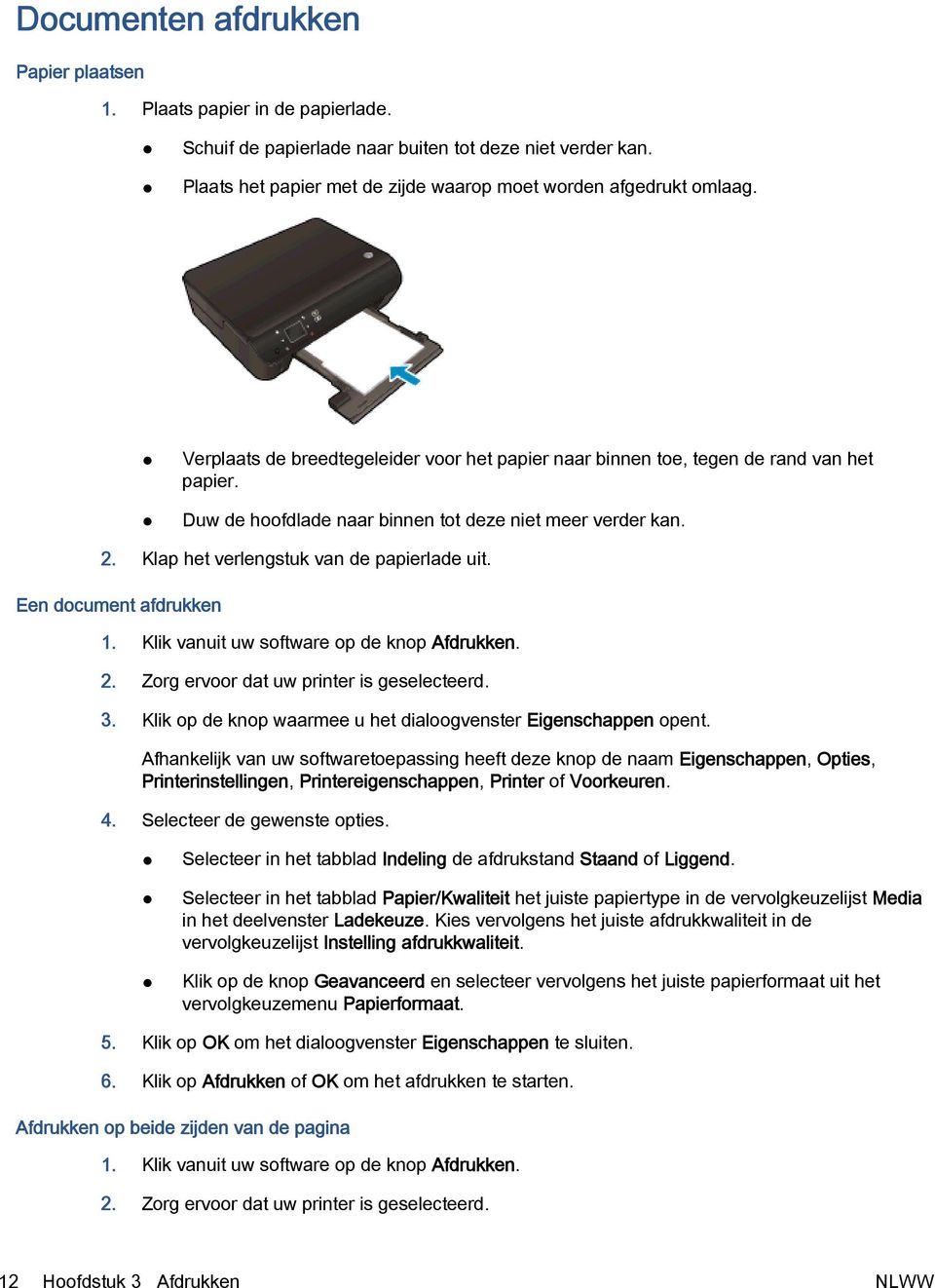 Een document afdrukken 1. Klik vanuit uw software op de knop Afdrukken. 2. Zorg ervoor dat uw printer is geselecteerd. 3. Klik op de knop waarmee u het dialoogvenster Eigenschappen opent.