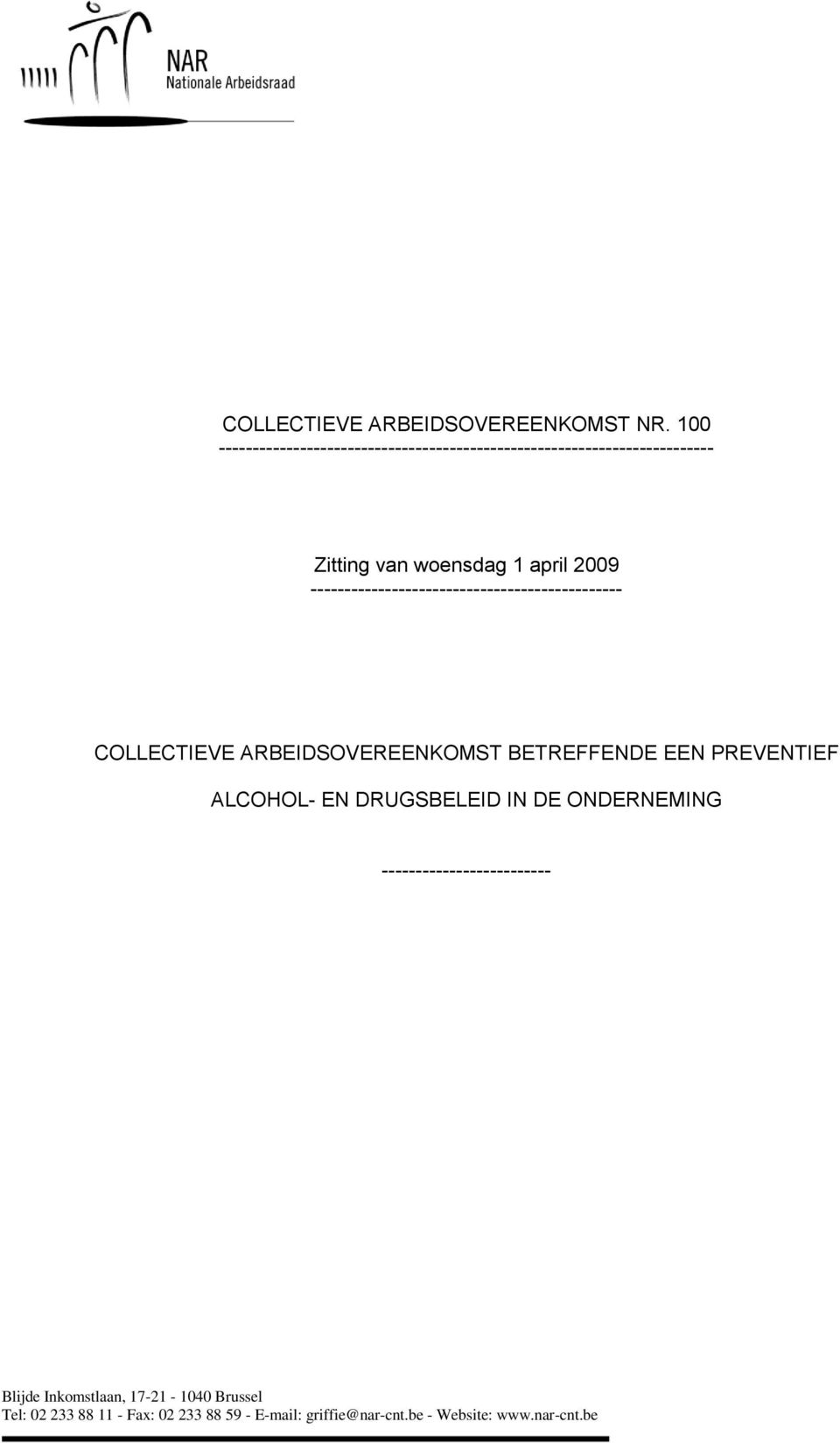 ---------------------------------------------- COLLECTIEVE ARBEIDSOVEREENKOMST BETREFFENDE EEN PREVENTIEF