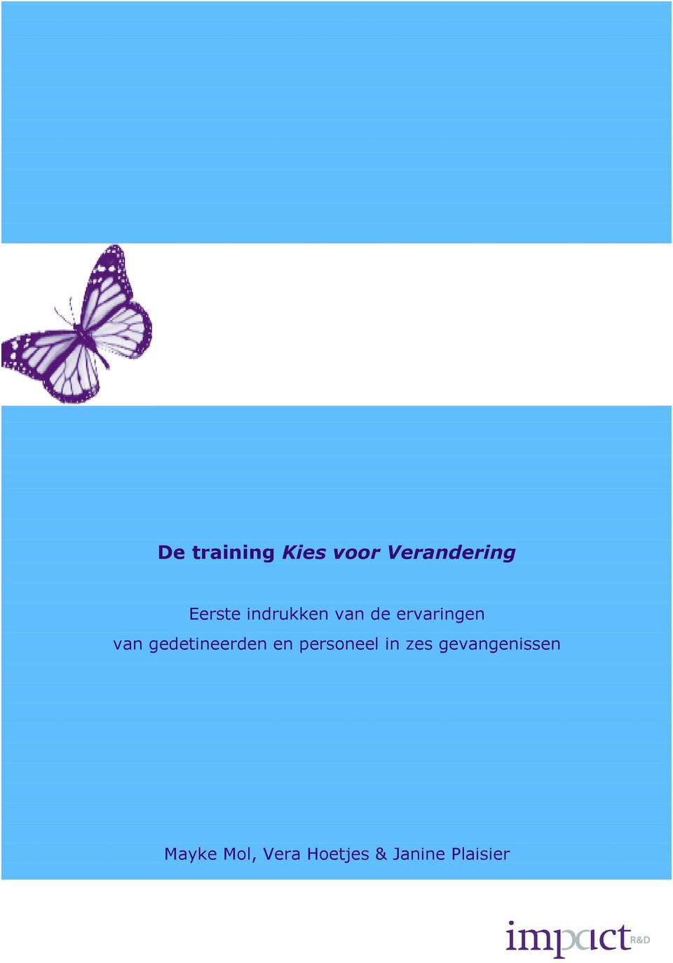 gedetineerden en personeel in zes