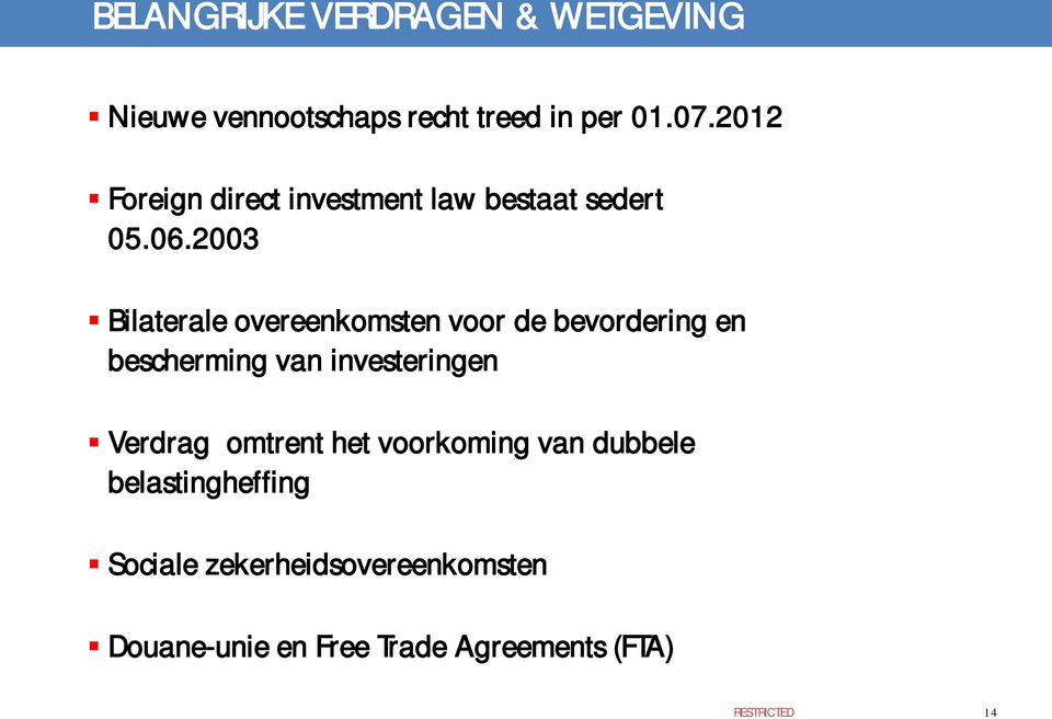 2003 Bilaterale overeenkomsten voor de bevordering en bescherming van investeringen