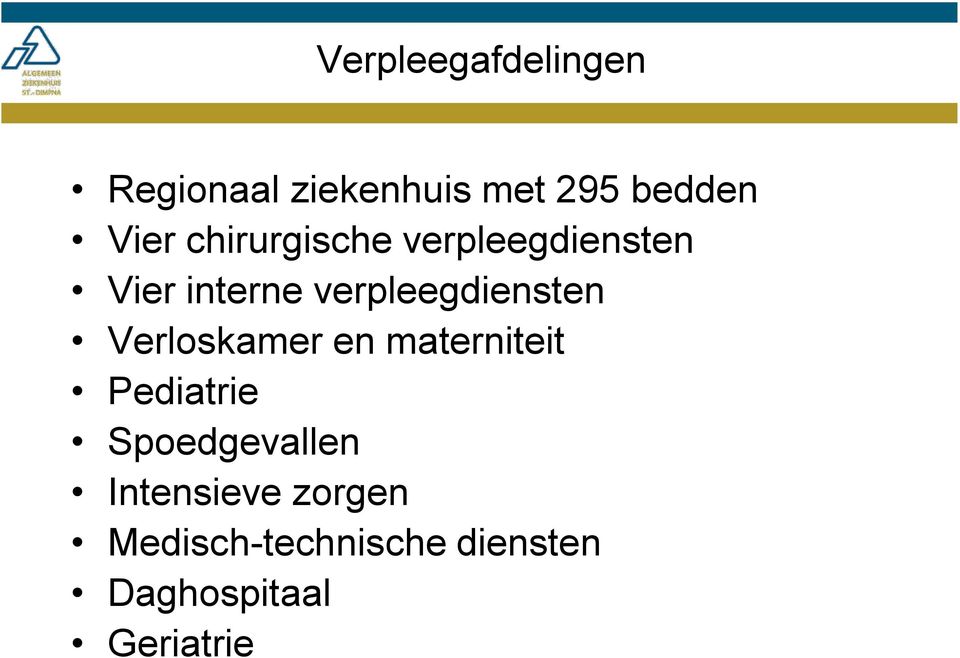 Verloskamer en materniteit Pediatrie Spoedgevallen