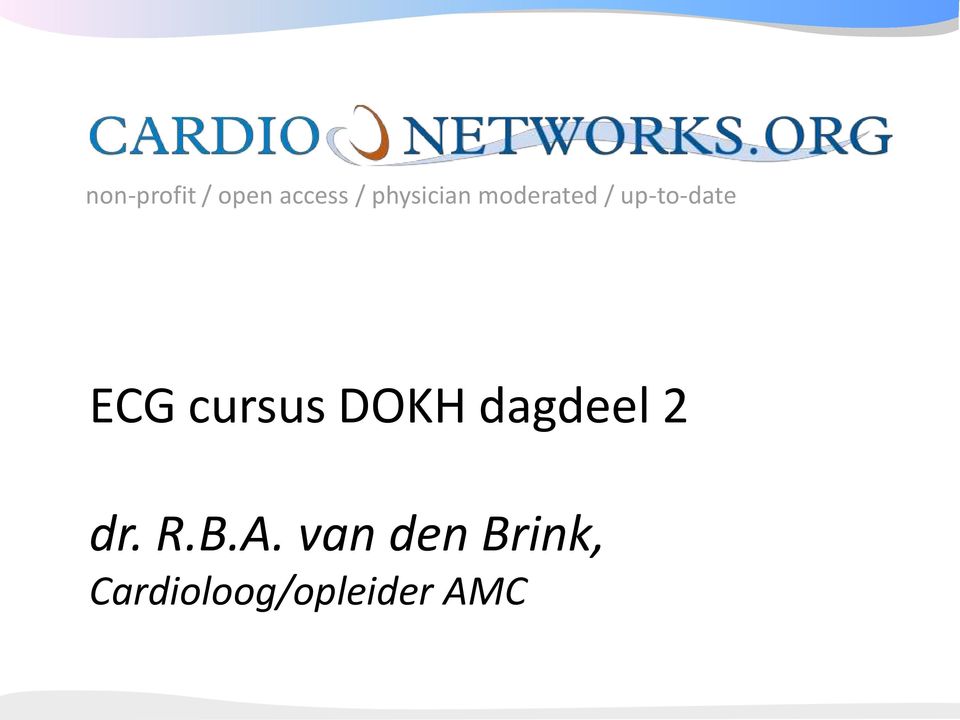 ECG cursus DOKH dagdeel 2 dr. R.B.