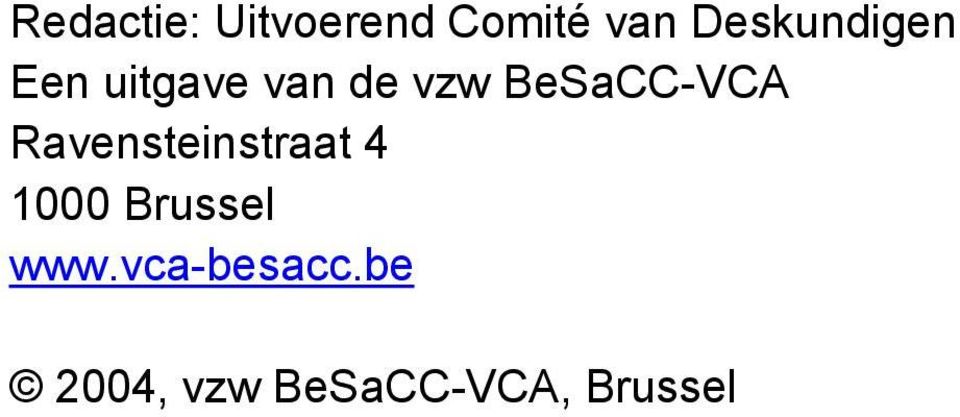 BeSaCC-VCA Ravensteinstraat 4 1000