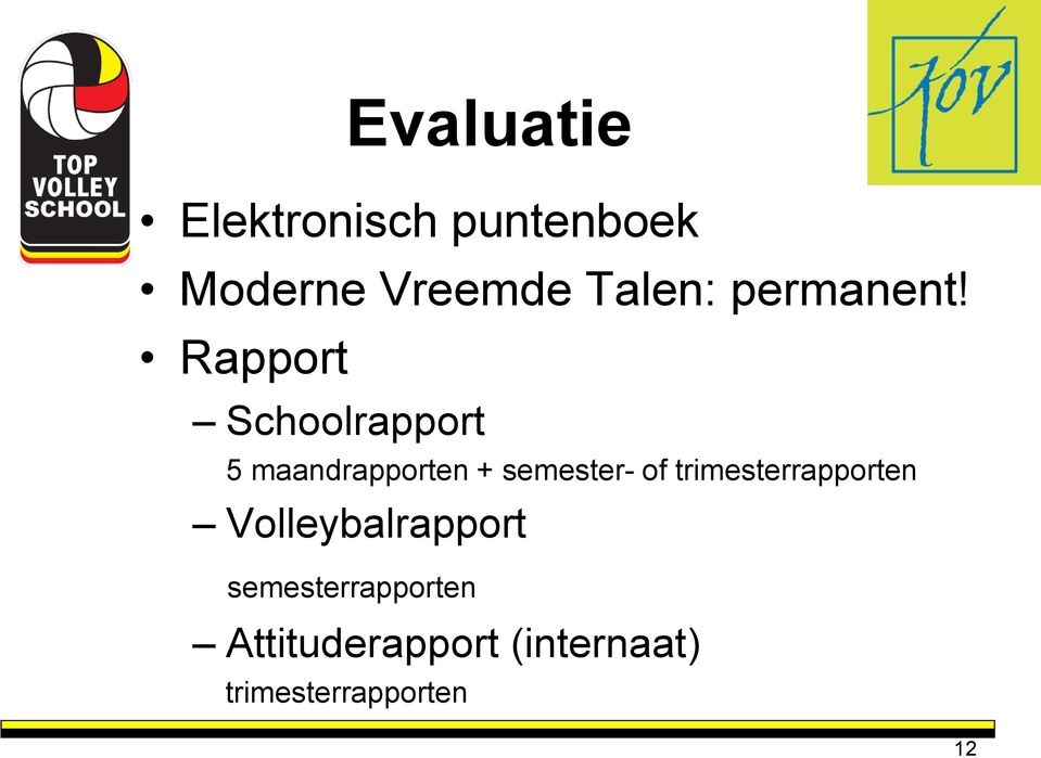 Rapport Schoolrapport 5 maandrapporten + semester- of