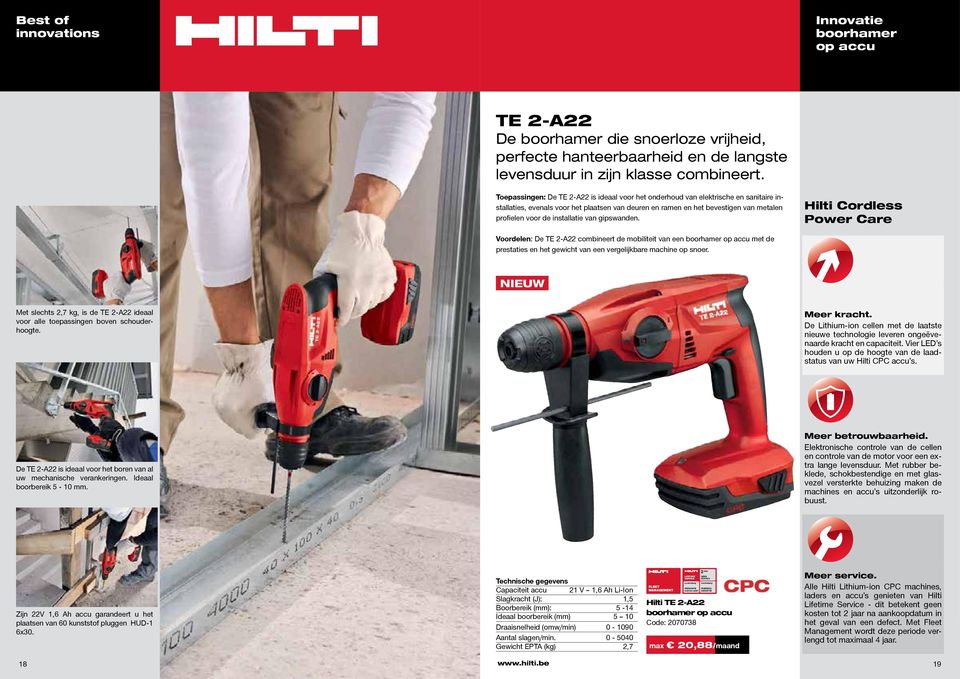 installatie van gipswanden. Hilti Cordless Power Care Voordelen: De TE 2-A22 combineert de mobiliteit van een boorhamer op accu met de prestaties en het gewicht van een vergelijkbare machine op snoer.