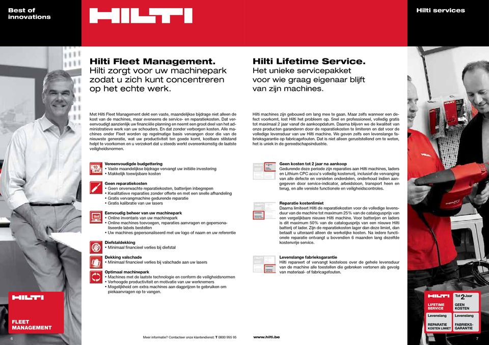 Met Hilti Fleet Management dekt een vaste, maandelijkse bijdrage niet alleen de kost van de machines, maar eveneens de service- en reparatiekosten.