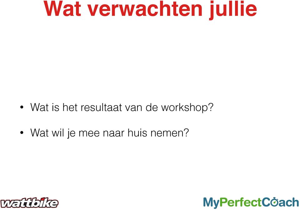 van de workshop?