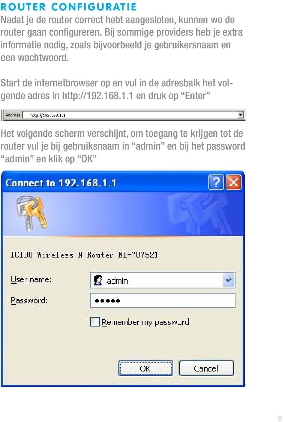 Start de internetbrowser op en vul in de adresbalk het volgende adres in http://19