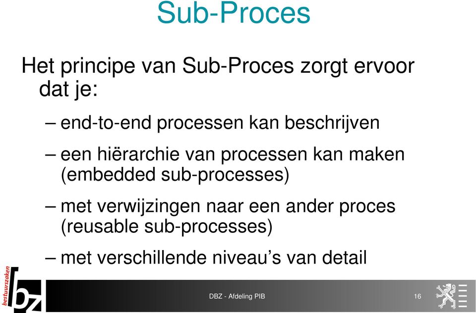 (embedded sub-processes) met verwijzingen naar een ander proces