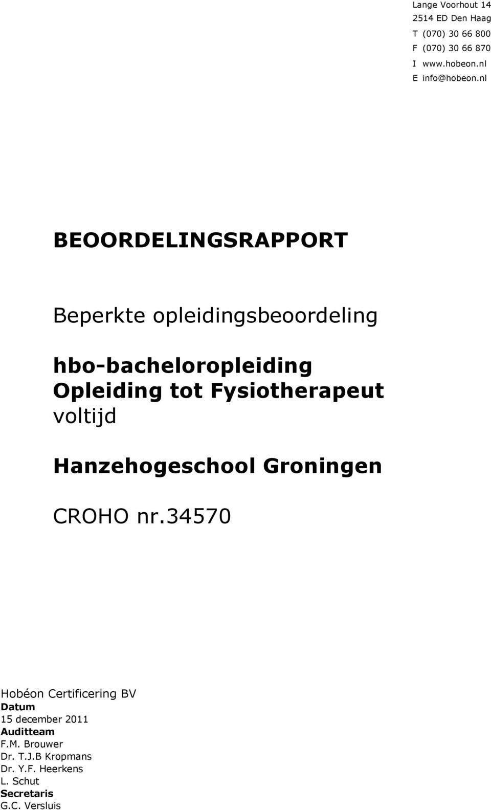 nl BERDELINGSRAPPRT Beperkte opleidingsbeoordeling hbo-bacheloropleiding pleiding tot