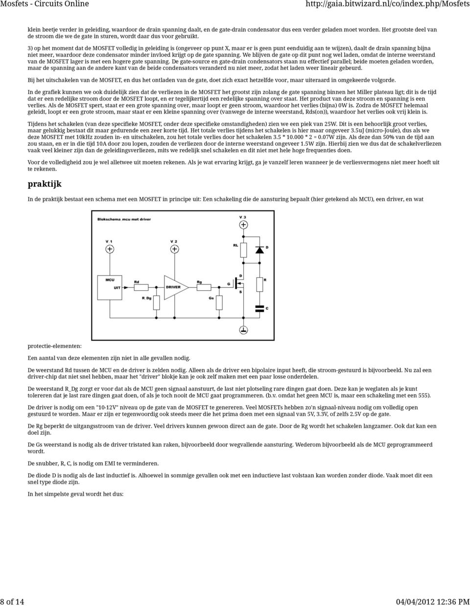 3) op het moment dat de MOSFET volledig in geleiding is (ongeveer op punt X, maar er is geen punt eenduidig aan te wijzen), daalt de drain spanning bijna niet meer, waardoor deze condensator minder