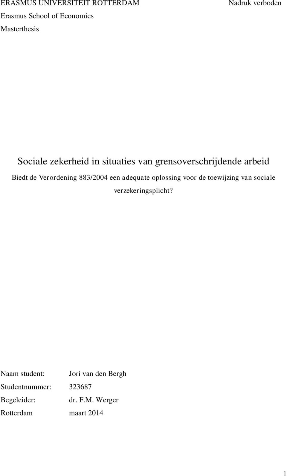 883/2004 een adequate oplossing voor de toewijzing van sociale verzekeringsplicht?