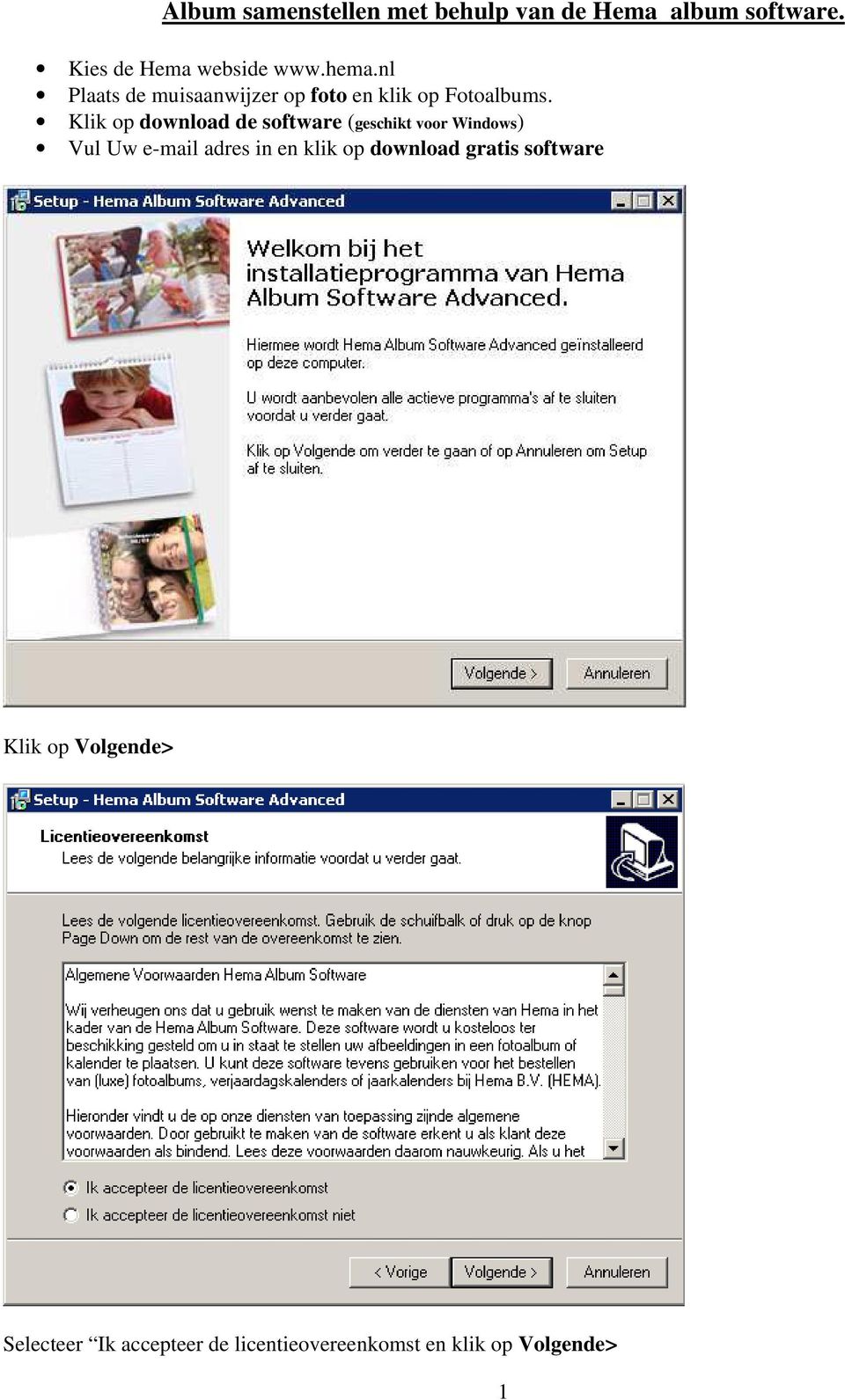 Klik op download de software (geschikt voor Windows) Vul Uw e-mail adres in en klik op