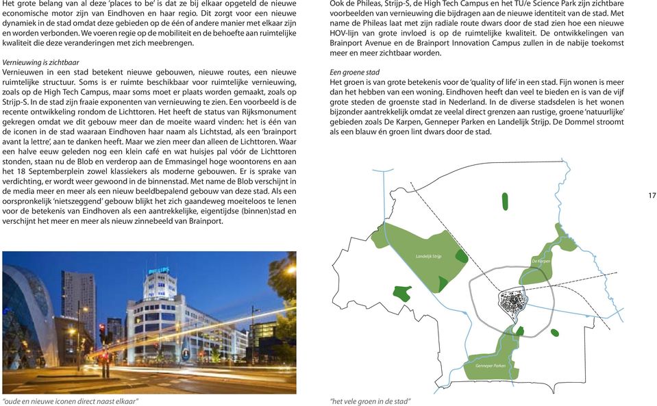 We voeren regie op de mobiliteit en de behoefte aan ruimtelijke kwaliteit die deze veranderingen met zich meebrengen.