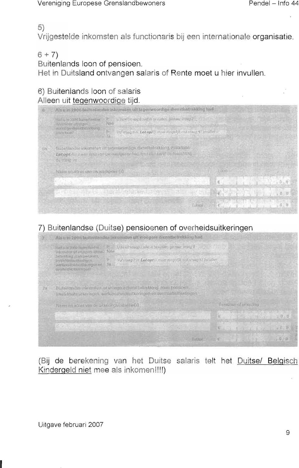 6) Buitenlands loon of salaris Alleen uit B u ilenlalds-g ( D u,it,se) pel g!