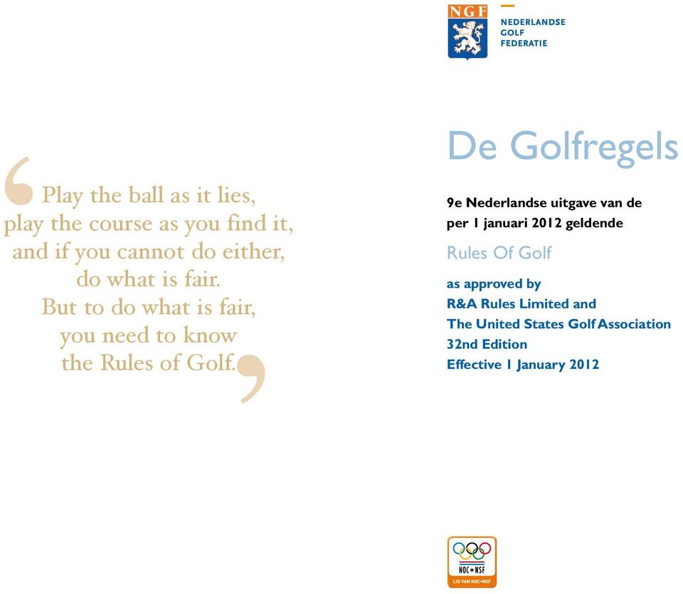 9e Nederlandse uitgave van de per 1 januari 2012 geldende Rules Of Golf as approved by