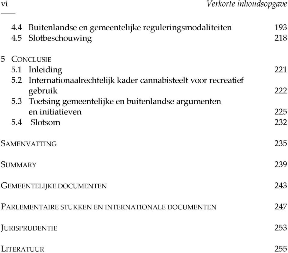 2 Internationaalrechtelijk kader cannabisteelt voor recreatief gebruik 222 5.