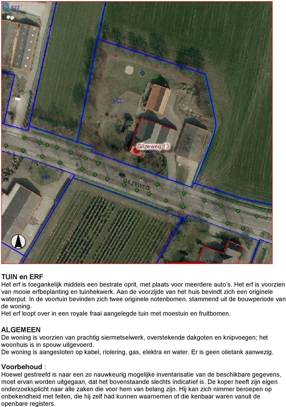 Het erf loopt over in een royale fraai aangelegde tuin met moestuin en fruitbomen.