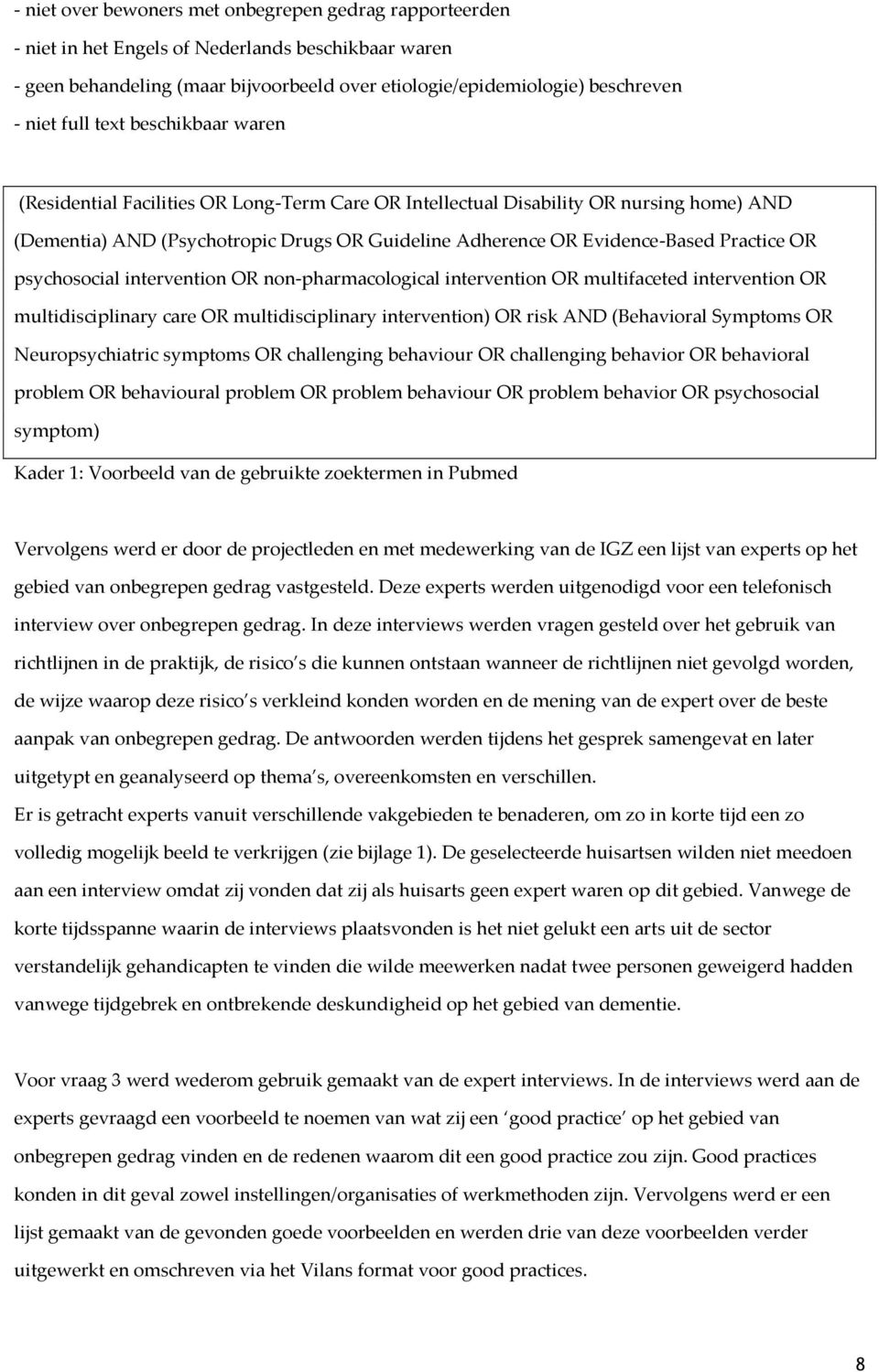 Practice OR psychosocial intervention OR non-pharmacological intervention OR multifaceted intervention OR multidisciplinary care OR multidisciplinary intervention) OR risk AND (Behavioral Symptoms OR