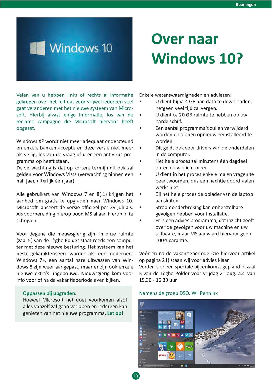 Windows XP wordt niet meer adequaat ondersteund en enkele banken accepteren deze versie niet meer als veilig, los van de vraag of u er een antivirus programma op heeft staan.