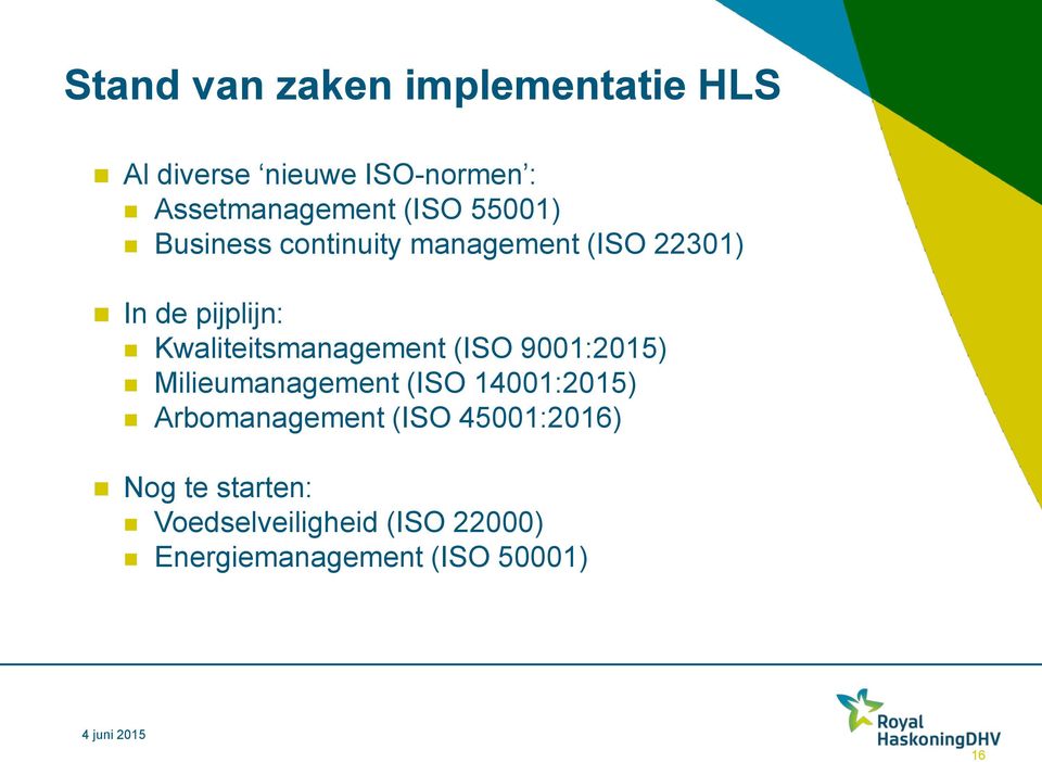 Kwaliteitsmanagement (ISO 9001:2015) Milieumanagement (ISO 14001:2015)