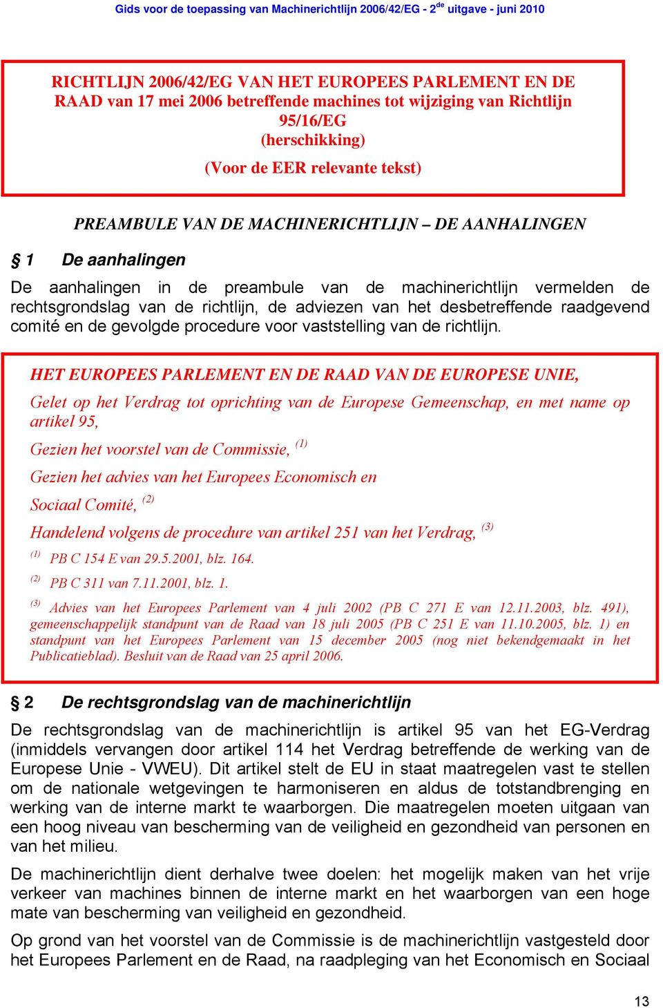 comité en de gevolgde procedure voor vaststelling van de richtlijn.