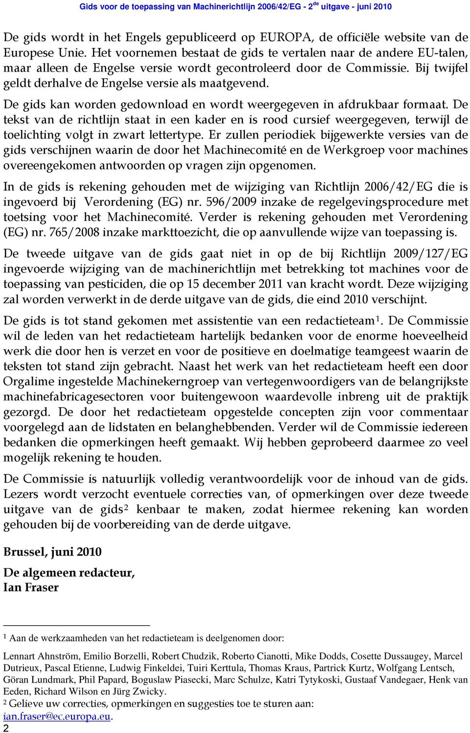 De gids kan worden gedownload en wordt weergegeven in afdrukbaar formaat. De tekst van de richtlijn staat in een kader en is rood cursief weergegeven, terwijl de toelichting volgt in zwart lettertype.