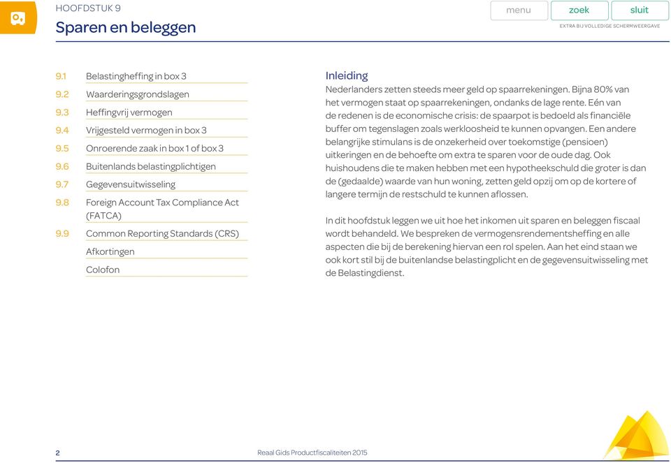 Bijna 80% van het vermogen staat op spaarrekeningen, ondanks de lage rente.