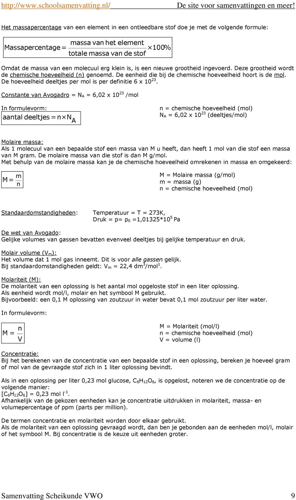 De hoeveelheid deeltjes per mol is per definitie 6 x 10 23.