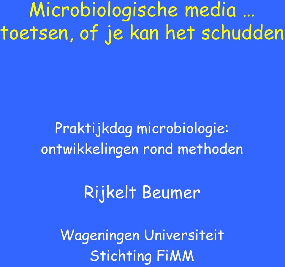 microbiologie: ontwikkelingen rond
