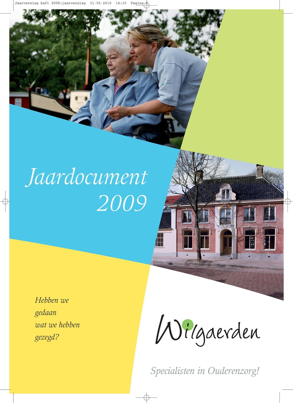 Jaardocument 2009 Hebben we gedaan