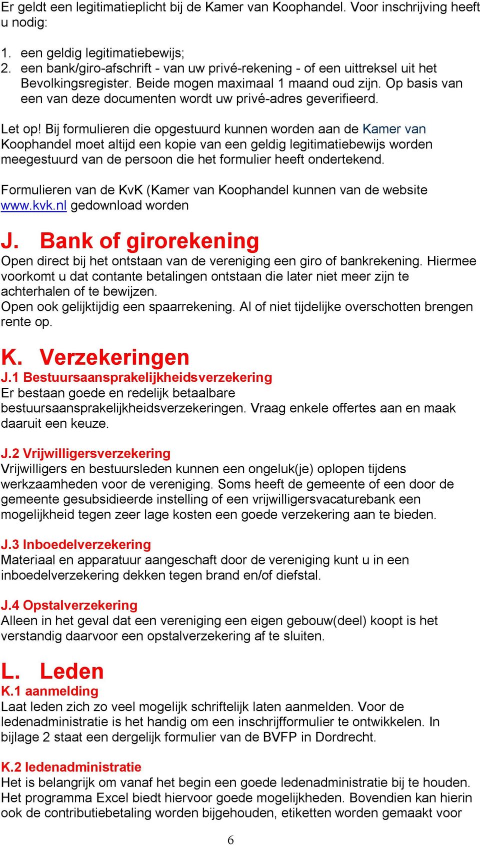 Op basis van een van deze documenten wordt uw privé-adres geverifieerd. Let op!