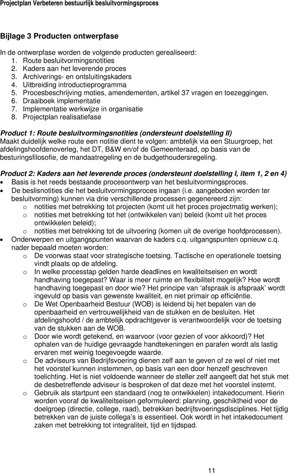 Implementatie werkwijze in organisatie 8.