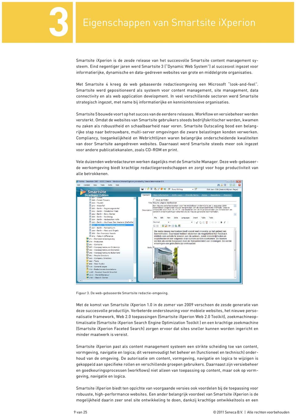 Met Smartsite 4 kreeg de web gebaseerde redactieomgeving een Microsoft look-and-feel.