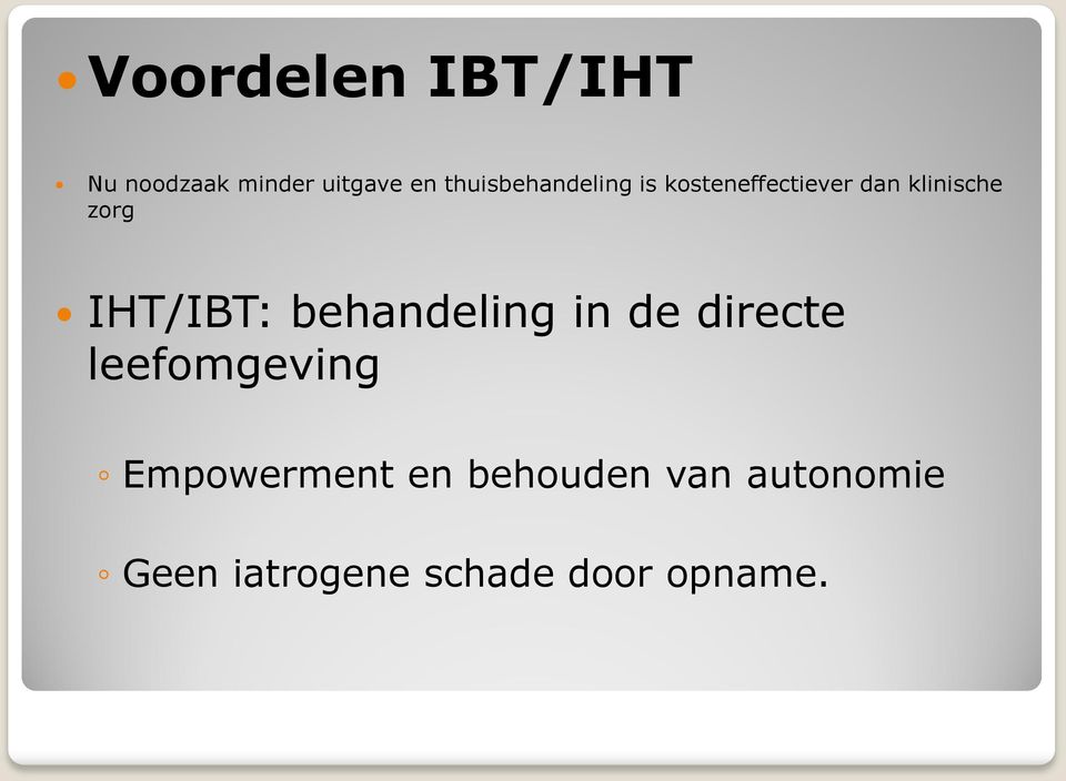 IHT/IBT: behandeling in de directe leefomgeving