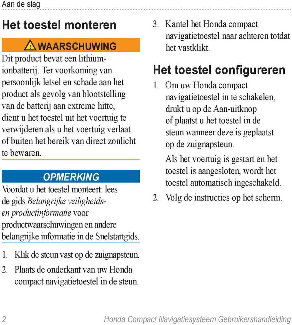 verlaat of buiten het bereik van direct zonlicht te bewaren.