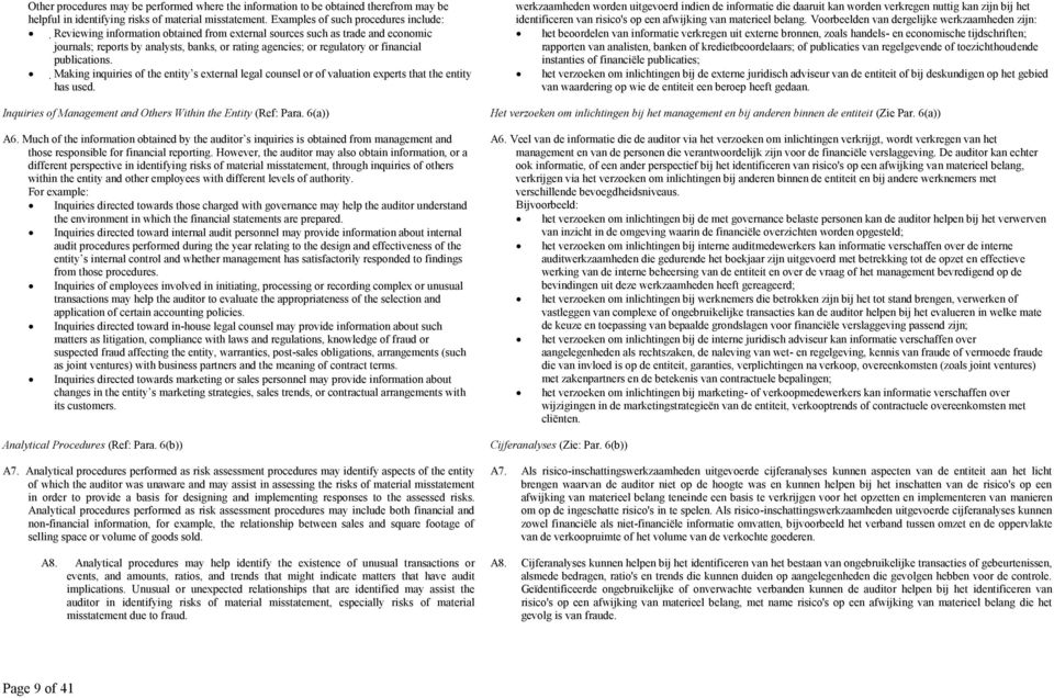 financial publications. Making inquiries of the entity s external legal counsel or of valuation experts that the entity has used. Inquiries of Management and Others Within the Entity (Ref: Para.