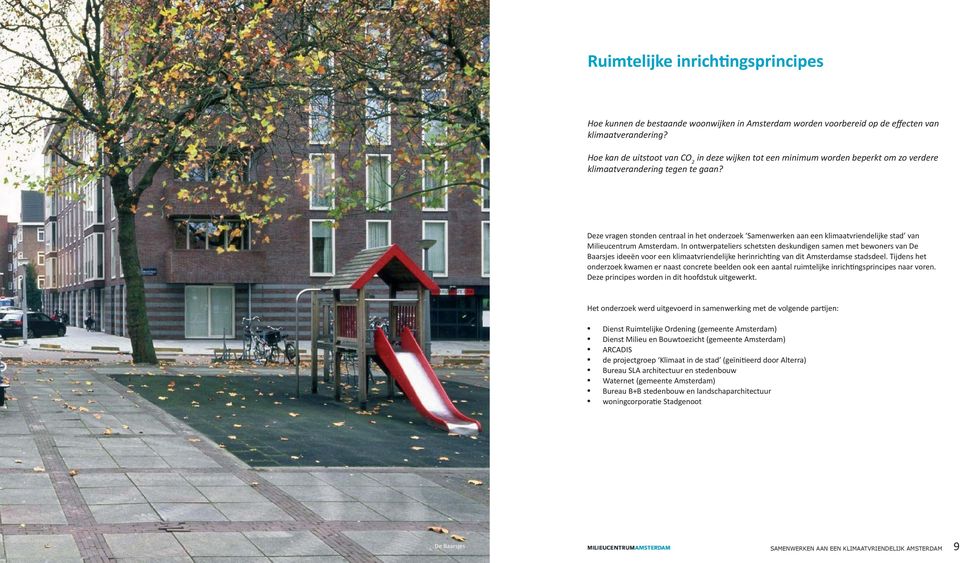 Deze vragen stonden centraal in het onderzoek Samenwerken aan een klimaatvriendelijke stad van Milieucentrum Amsterdam.