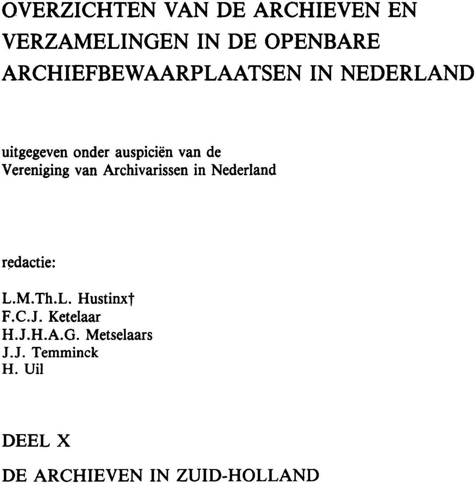 Vereniging van Archivarissen in Nederland redactie: L.M.Th.L. Hustinxt F.