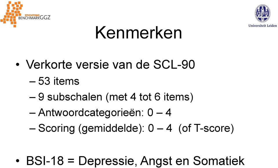 Antwoordcategorieën: 0 4 Scoring