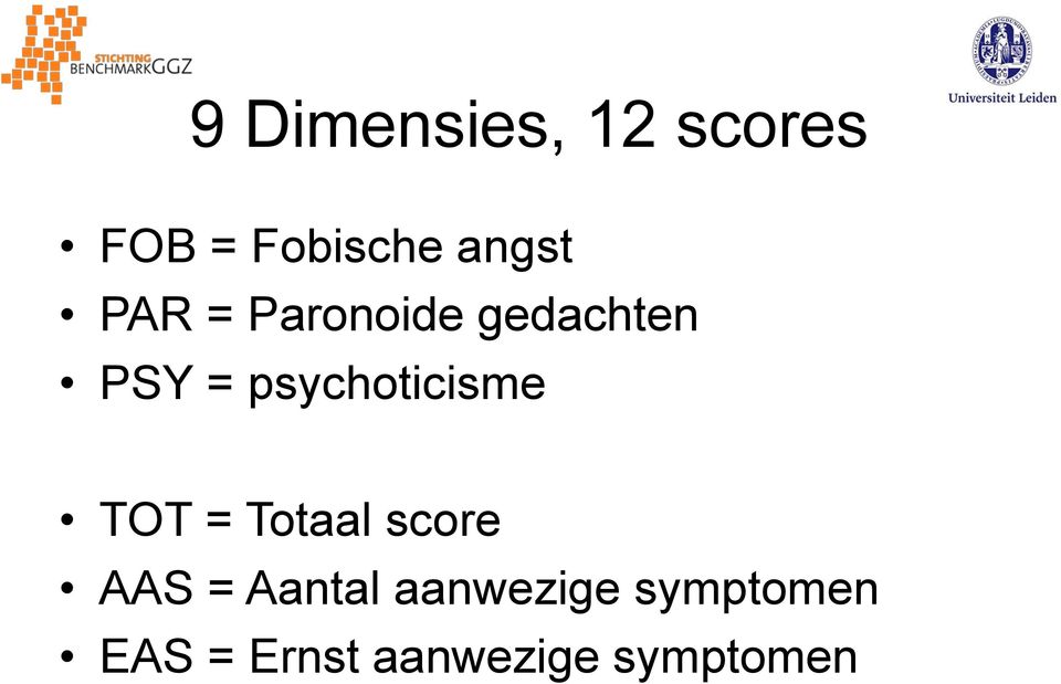psychoticisme TOT = Totaal score AAS =