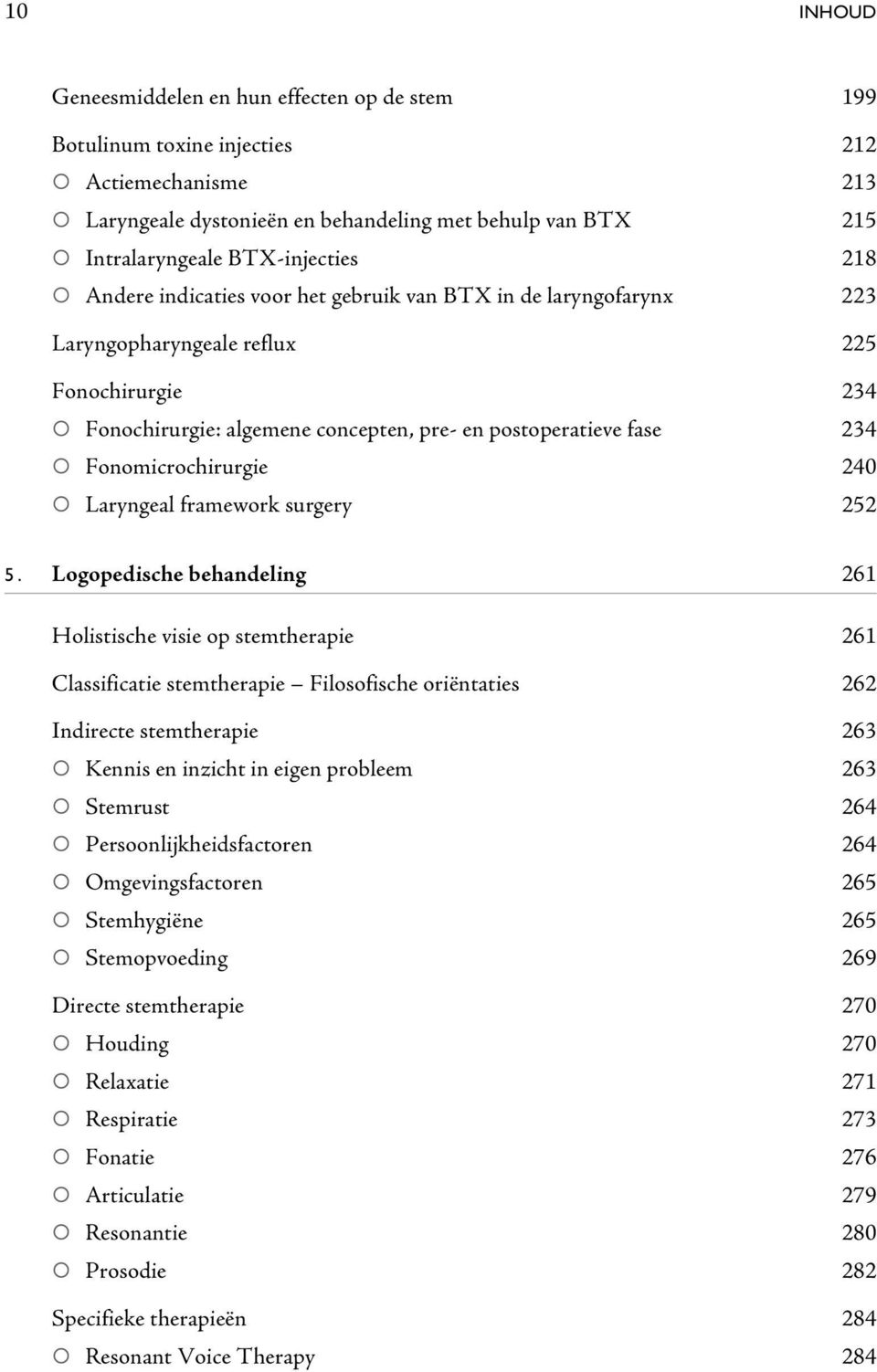 Fonomicrochirurgie 240 Laryngeal framework surgery 252 5.